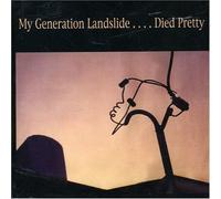 Died Pretty - My Generation Landslide