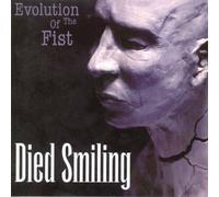 Died Smiling - Evolution Of The Fist