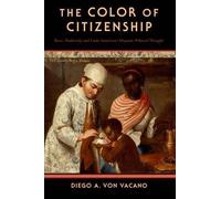 Diego A. von Vacano The Color of Citizenship (Tapa blanda)