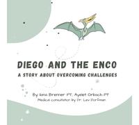 Diego and the Enco: A Story About Overcoming Challenges