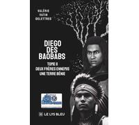 Diego des Baobabs: Une terre bénie
