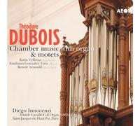 Diego Innocenzi (Orgel & Dirigat) - Theodore Dubois: Chamber music with organ
