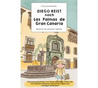Diego reist nach Las Palmas de Gran Canaria (Diego Travels to)