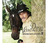 Diego Verdaguer - Mexicano Hasta Las Pampas 2