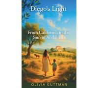 Diego's Light: From California to the Sun of Andalusia