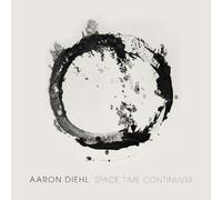 Aaron Diehl Space Time Continuum (CD) Album