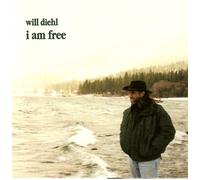 Diehl, Will - I Am Free