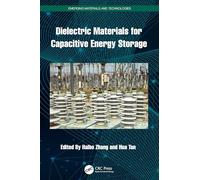 Dielectric Materials for Capacitive Energy Storage (Emerging Materials and Technologies)