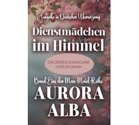 Dienstmädchen im Himmel: Band eins der Man-Maid-Reihe (Großdruckausgabe) (Deutschsprachige Ausgaben (German Translated Editions))