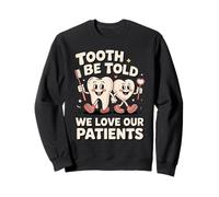 Diente Que Amamos a Nuestros Pacientes Dental Sudadera