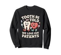 Diente Que Amamos a Nuestros Pacientes Dental Sudadera
