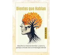 Dientes que Hablan: Descifra tu Historia Familiar a través de la Simbología Dental