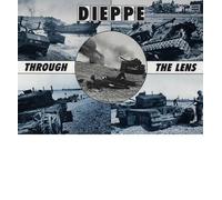Dieppe Through the Lens of the German War Photographer (After the Battle S.)
