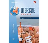 Diercke Praxis SI 9. Arbeitsheft. Ausgabe für Gymnasien in Sachsen: Sekundarstufe 1