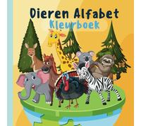 Dieren alfabet Kleurboek: Kluerboek 1-6 jaar
