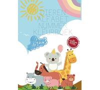 Dieren alfabet nummer kleurboek: Leer en teken: Kleurplaten, leren schrijven