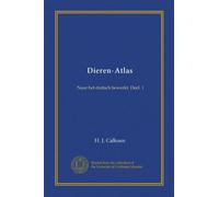Dieren-Atlas (Vol-1): Naar het duitsch bewerkt. Deel. 1