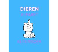 Dierenalfabet Kleurboek: Leer de dieren en het alfabet kennen