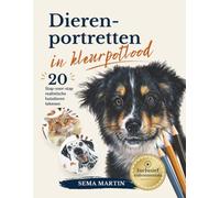 Dierenportretten in kleurpotlood: de complete gids voor het tekenen van realistische dieren met 20 stap-voor-stap tutorials, videolessen, referenties en lijntekeningen