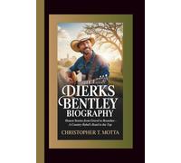 DIERKS BENTLEY BIOGRAPHY: Honest Stories from Gravel to Branches - A Country Rebel’s Road to the Top