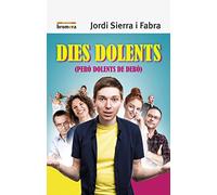 Dies Dolents. Però Dolents De Debò: 128 (Espurna)