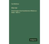 Dies irae: Erinnerungen eines französischen Offiziers an Sedan - Band 11