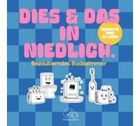 Dies und das in niedlich. Bezauberndes Badezimmer: Lustiges Malbuch für Kinder ab 4 Jahren mit 50 fröhlichen Motiven rund um Badespaß, singende Seifen ... in Niedlich - Malspaß mitten aus dem Leben.)