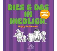 Dies und das in niedlich. Happy Halloween: Schaurig-schönes Malbuch für Kinder ab 4 Jahren mit 50 fröhlich-gruseligen Motiven rund um Kürbisse, ... in Niedlich - Malspaß mitten aus dem Leben.)