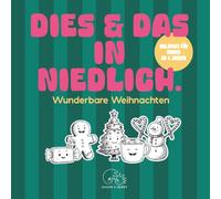 Dies und das in niedlich. Wunderbare Weihnachten: Das winterliche Malbuch für Kinder ab 4 Jahren mit 50 liebevollen Motiven rund um Schneemänner, ... in Niedlich - Malspaß mitten aus dem Leben.)