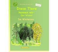 Diese Tiere kennen wir: Der Wisent: BROCKHAUSEN Buch Bd. 1. Im Winterwald. 4 - 99 Jahre. Entdecker
