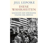 Diese Wahrheiten: Eine Geschichte der Vereinigten Staaten von Amerika