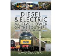 Diesel and Electric Motive Power on the Southern 1980s to Present