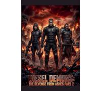 Diesel Demons: The Revenge from Ashes Part 2
