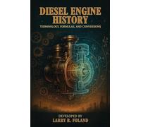 Diesel Engine History: Technology, Evolution, and Performance