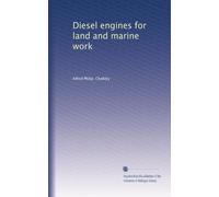 Diesel engines for land and marine work