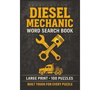 Diesel Mechanic Word Search Book: Large Print Puzzle Collection with 100 Puzzles and 2000 Unique Words on Engines, Tools, and Shop Life