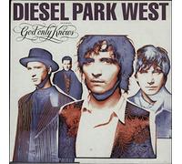 Diesel Park West - God Only Knows