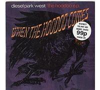 Diesel Park West - The Hoodoo E.P. (Poster Sleeve) [Vinyl Single]