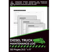 Diesel Truck Maintenance Log: Service, Repairs & Preventive Maintenance Record | Fleet Management | Vehicle Service Tracker | 8.5 x 11 size | 120 Pages