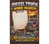 Diesel Truck Word Search: A Big Rig and Diesel Engine Puzzle Book Featuring Truck Parts, Tools, Repairs, and Heavy Equipment Vocabulary for Adults and Teens