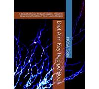 Diet Aim Key Recipe Book: A Beautiful Family Recipe Keeper to Preserve, Organize & Pass Down Your Favorite Recipes