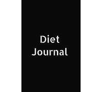 Diet Journal: To help get your dream body | 100 pages of tracking your meal | 5.5 x 8.5 inches 13.97 x 21.59 cm | for adults and seniors
