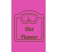 Diet Planner: Healthy Habits: A Daily Diet Tracker