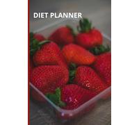 Diet Planner: Your Essential Tool for Organizing Meals and Maintaining Healthy Habits