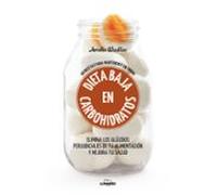 Dieta Baja En Carbohidratos: 68 Recetas Para Mantenerte En Forma