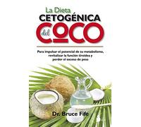 DIETA CETOGENICA DEL COCO, LA (ALIMENTACION Y SALUD)
