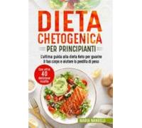 Dieta Chetogenica Per Principianti (ebook)