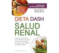 Dieta Dash para La Salud Renal (Salud y vida natural)