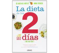 Dieta de los dos días.: Pierde peso, recupera la salud y vive más tiempo gracias al secreto de la dieta intermitente: 1 (Nutrición y dietética)