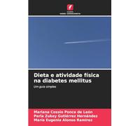 Dieta e atividade física na diabetes mellitus: Um guia simples